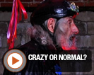 Crazy or Normal?