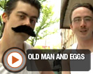 Old Man and Eggs